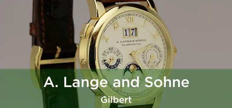 A. Lange and Sohne Gilbert