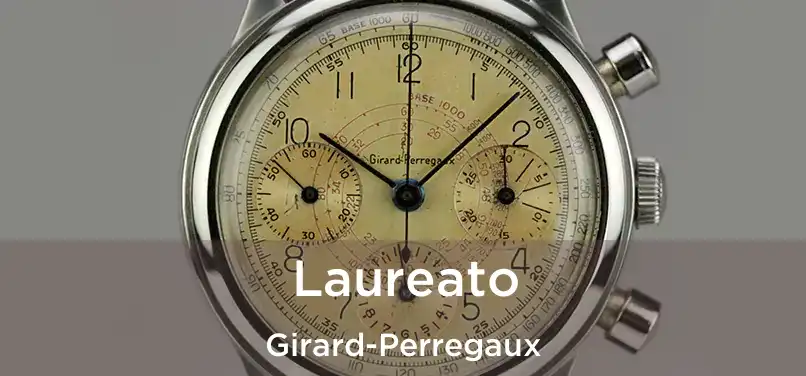 Laureato Girard-Perregaux