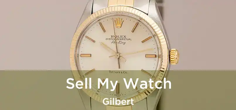 Sell My Watch Gilbert