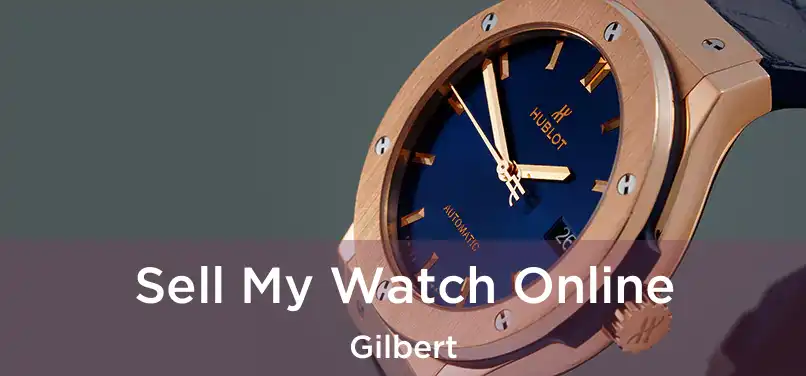 Sell My Watch Online Gilbert