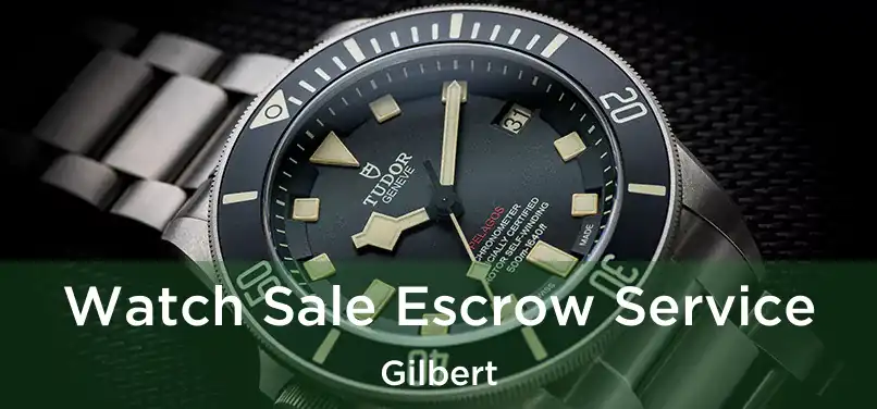 Watch Sale Escrow Service Gilbert